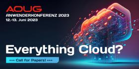 AOUG Anwenderkonferenz 2023 (12.-13. Juni): Call for Papers - "Everything Cloud?"